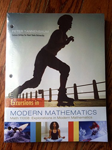 Excursions in Modern Mathematics (8E) [Math 11008: Explorations in Modern Mathematics] (Kent State University)