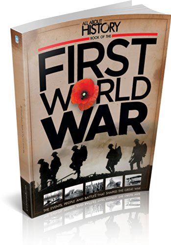 All About History Book Of The First World War