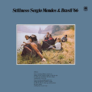 Sergio Mendes and Brazil '66 - Stillness: The Original Classic 1970 Brazil Album 