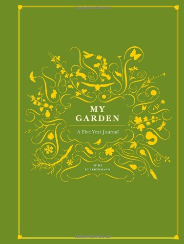 My Garden: a Five-Year Journal