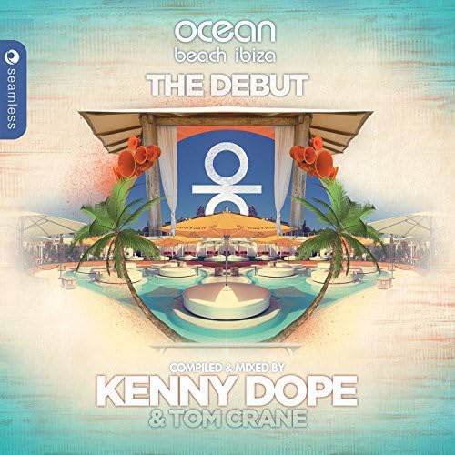Ocean Beach Ibiza - The Debut Compiled & Mixed By Kenny Dope & Tom Crane