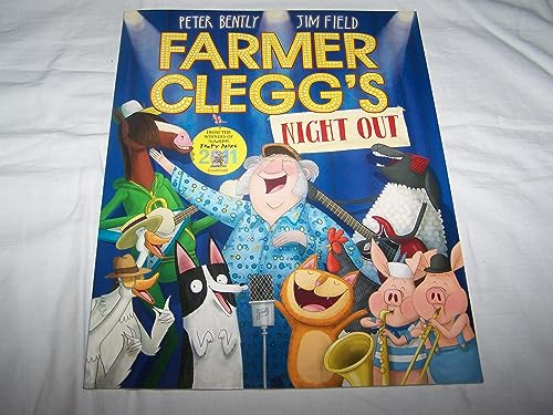 Farmer Clegg's Night Out by Bently, Peter (2012) Paperback