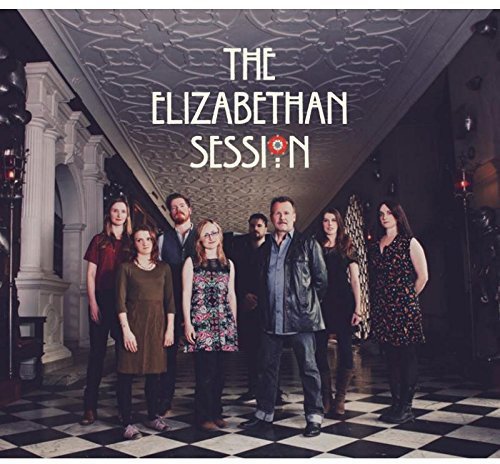 The Elizabethan Session