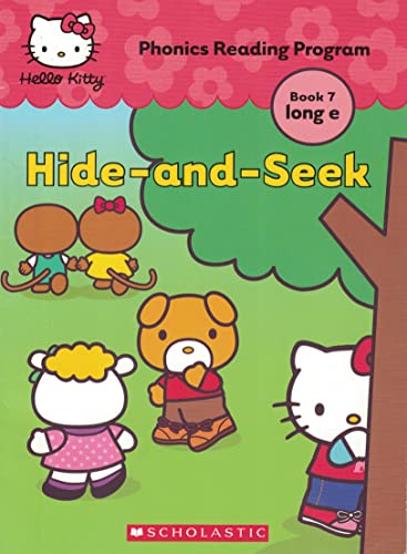 Hide-and-Seek (Hello Kitty Phonics Reading Program Book 7 long e)