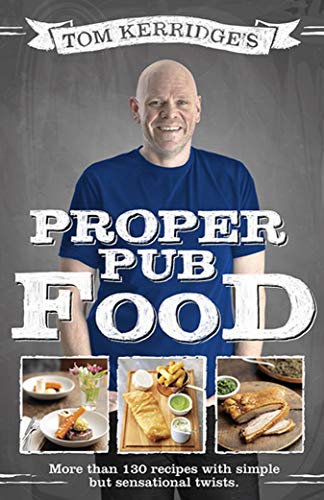 Tom Kerridge's Proper Pub Food