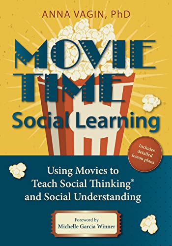 Movie Time Social Learning - Using Movies to Teach Social Thinking and Social Understanding