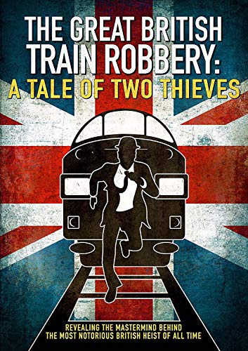 The Great British Train Robbery: A Tale of Two Thieves [DVD]