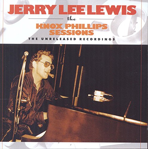 The Knox Phillips Sessions ~ The Unreleased Recordings