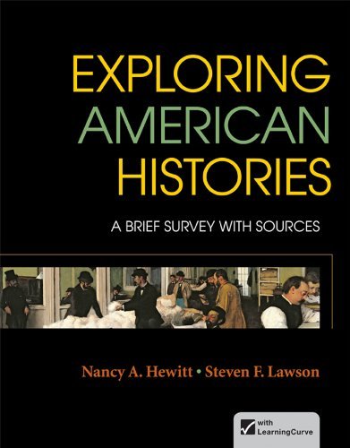 By Nancy A. Hewitt Exploring American Histories, Combined Volume: A Brief Survey with Sources (First Edition)