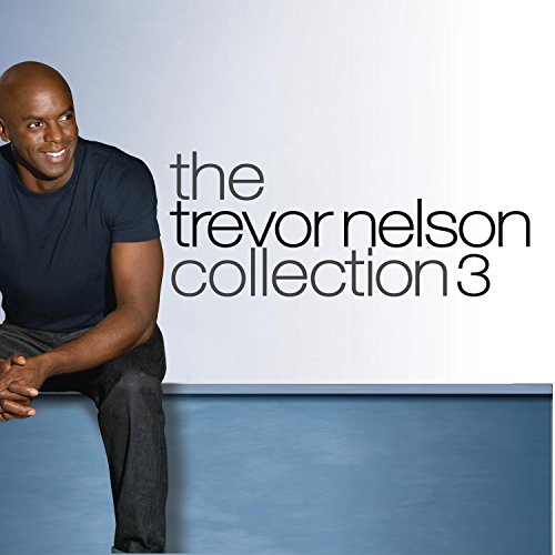 The Trevor Nelson Collection 3