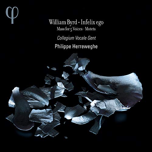 Collegium Vocale Gent; Philippe Herreweghe - Byrd: Infelix Ego