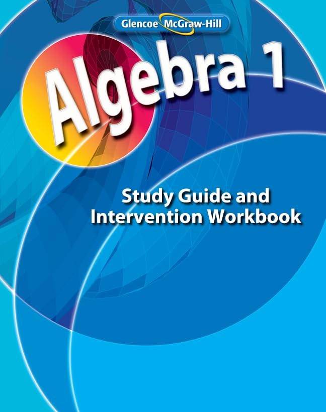Algebra 1, Study Guide and Intervention Workbook