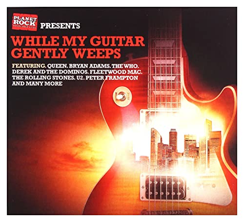 While My Guitar Gently Weeps