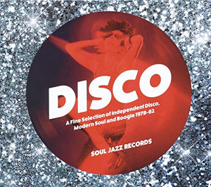 Disco: A Fine Selection of Independent Disco, Modern Soul and Boogie 1978-82 