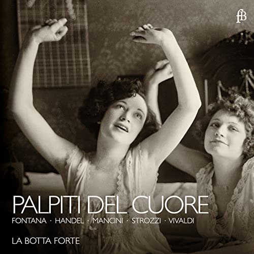 Palpiti del Cuore - Works by Händel/Mancini/Vivaldi/Fontana/Strozzi