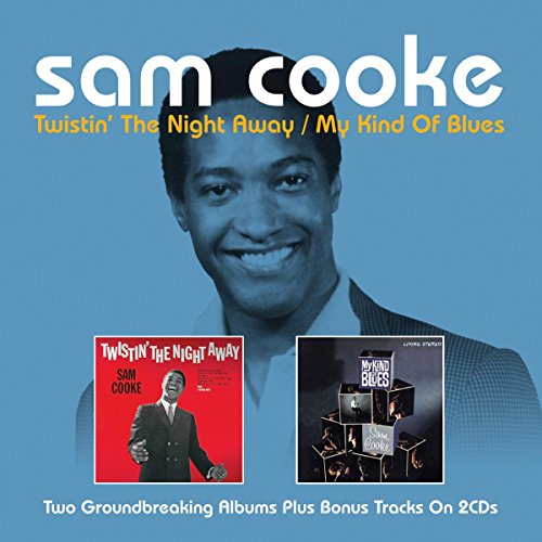 Twistin the Night Away / My Kind of Blues