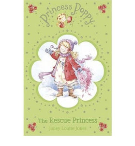 ({PRINCESS POPPY: THE RESCUE PRINCESS}) [{ By (author) Janey Louise Jones, Illustrated by Samantha Chaffey }] on [April, 2008] 