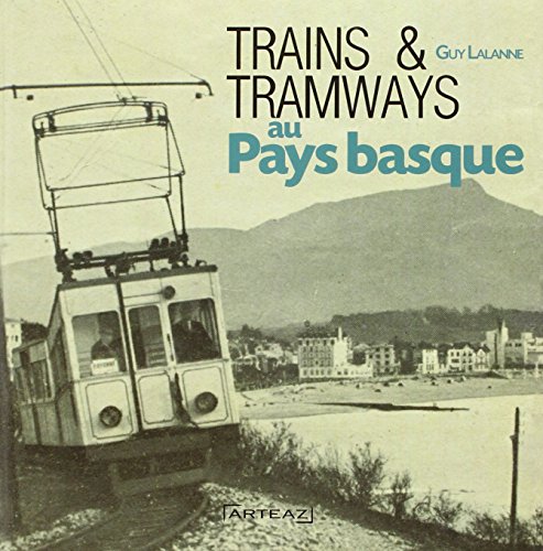 Trains & tramways au Pays basque