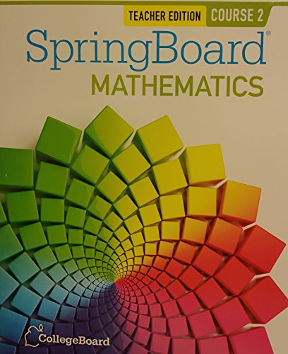 SpringBoard Mathematics Course 2 2014 TE Teachers Edition CollegeBoard