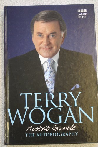 Mustn't Grumble : The Autobiography [ Large Print ]