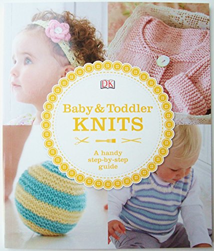 DK Baby & Toddler Knits - A Handy Step-by-Step Guide
