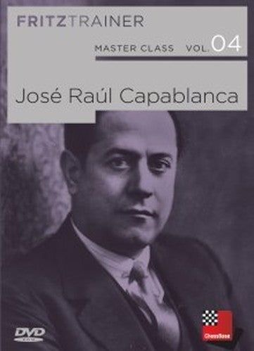 Master Class 4: José Raúl Capablanca