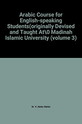 Arabic Course for English-speaking Students(originally Devised and Taught At Madinah Islamic University (volume 3)