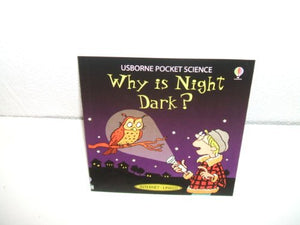 WHY IS NIGHT DARK? USBORNE POCKET SCIENCE