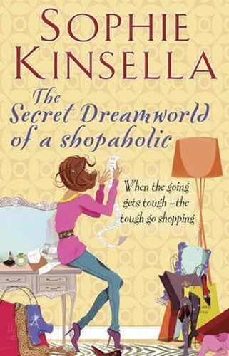 [The Secret Dreamworld of a Shopaholic: (Shopaholic Book 1)] (By: Sophie Kinsella) [published: January, 2012]