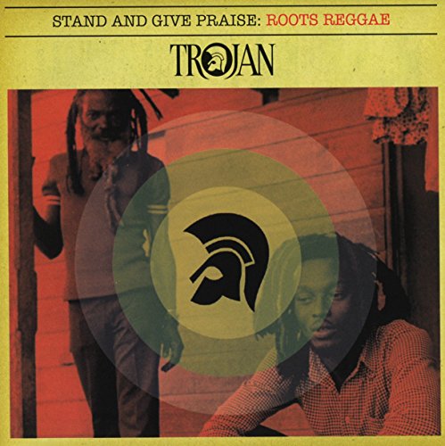 Various Artists - Stand and Give Praise: Roots Reggae