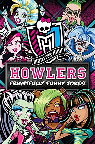 Monster High Howlers: Frightfully Funny Jokes