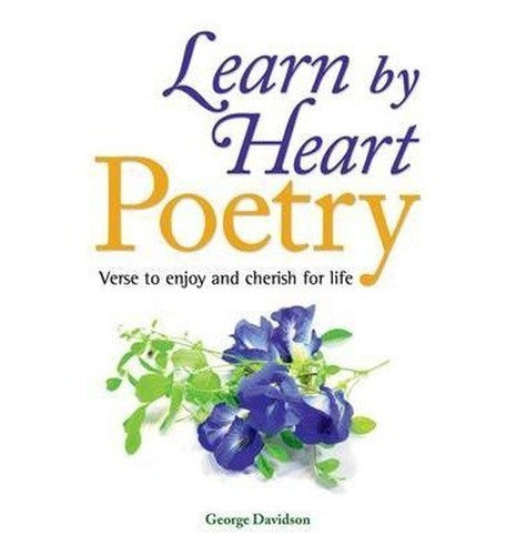 [(Learn by Heart Poetry: Verse to Enjoy and Cherish for Life)] [Author: George Davidson] published on (July, 2014)