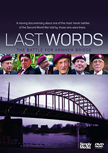 Last Words: The Battle for Arnhem Bridge [DVD]