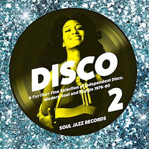 Disco 2: A Further Fine Selection of Independent Disco, Modern Soul and Boogie 1976-80 