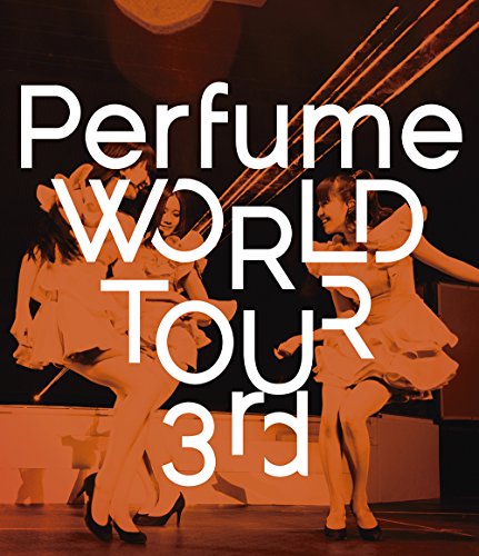 Perfume - Perfume World Tour 3Rd [Japan BD] UPXP-1006