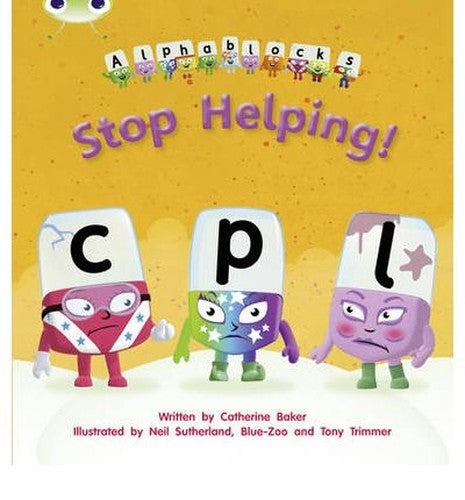 [(Stop Helping!: Alphablocks Phase 4 (Fiction) )] [Author: Catherine Baker] [May-2011]