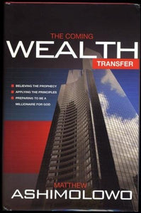 The Coming Wealth Transfer: Believing the Prophecy, Applying the Principles, Preparing to Be a Milli Hardcover November, 2006 