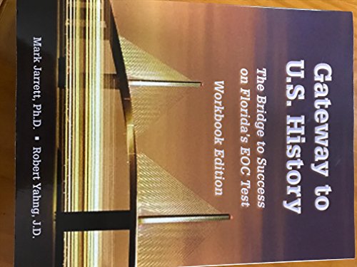 Gateway to U.S. History /The Bridge to Success on Florida's EOC Test / workbook edition
