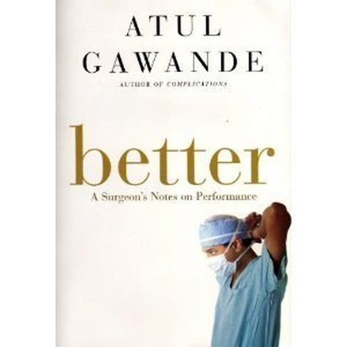 BETTER Book Club (BCE/BOMC edition by ATUL GAWANDE (2007) Paperback