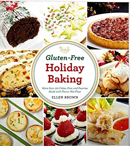 Gluten-Free Holiday Baking by Ellen Brown (2013) Hardcover