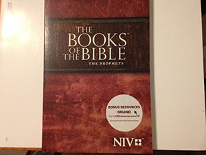 The Books of the Bible: The Prophets (NIV)