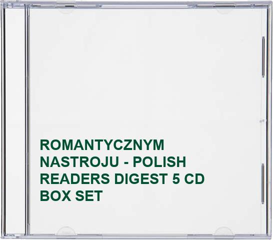 ROMANTYCZNYM NASTROJU - POLISH READERS DIGEST 5 CD BOX SET
