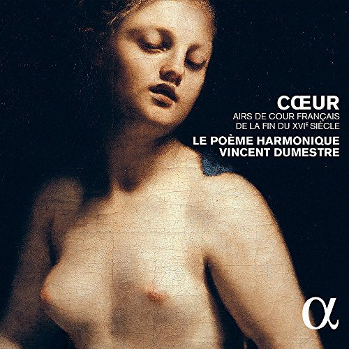 Various Composers: Coeur - Airs De Cour Français De La Fin Du Xvie Siècle
