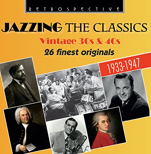 Jazzing the Classics, Vintage 30s & 40s, 28 Originals