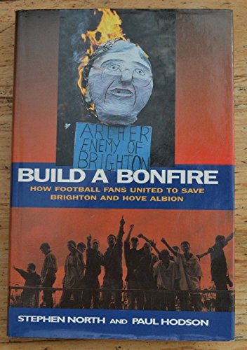 Build A Bonfire: How football fans united to save Brighton and Hove Albion