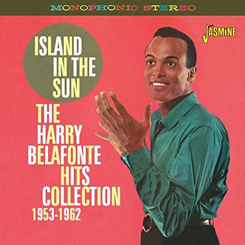 Harry Belafonte - Island In The Sun - The Harry Belafonte Hits Collection 1953-1962