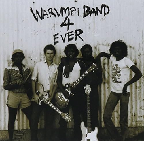 Warumpi Band 4 Ever