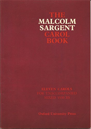 The Malcom Sargent Carol Book: Eleven Carols for unaccompanied mixed voices