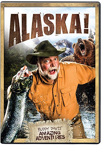 Buddy Davis' Amazing Adventures: Alaska