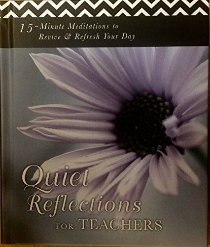 Quiet Reflections For Teachers